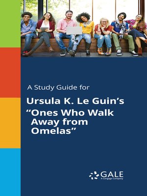 cover image of A Study Guide for Ursula K. Le Guin's "Ones Who Walk Away from Omelas"